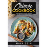 Chinese Cookbook: Authentic Food From China In 50 Recipes