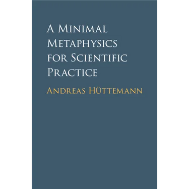 A Minimal Metaphysics for Scientific Practice