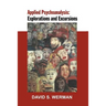 Applied Psychoanalysis: Explorations and Excursions