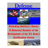 Defending America's Shores: A Historical Analysis of the Development of the U.S. Army's Fortification System