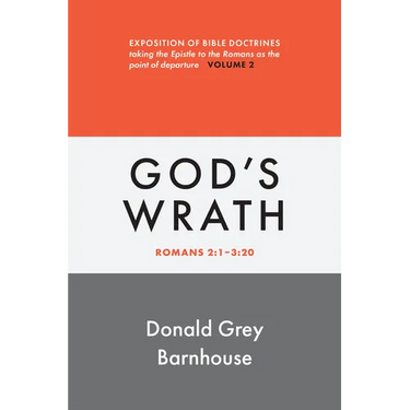 Romans, vol 2: God's Wrath: Exposition of Bible Doctrines