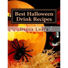 Best Halloween Drink Recipes: Spooktacularly Delicious Halloween Drinks