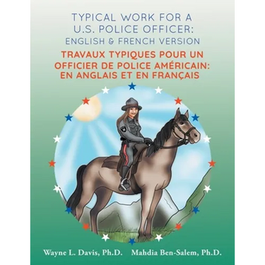 Typical work for a U.S. police officer: English and French version Travaux typiques pour un officier de police Américain: En Anglais et en Francais
