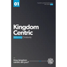 Kingdom Centric: Reframing Christianity