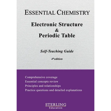 Electronic Structure and the Periodic Table: Essential Chemistry Self-Teaching Guide