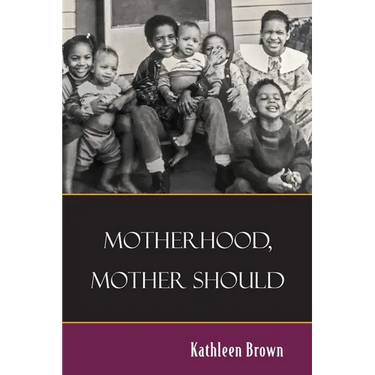 Motherhood, Mother Should