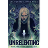 Unrelenting: The Grigori Cycle, Book 1