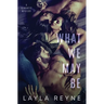 What We May Be: An MMF Romantic Mystery