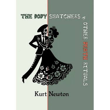 The Body Snatchers & Other Death Rituals