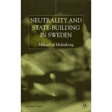 Neutrality and Statebuilding in Sweden