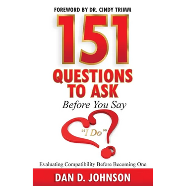 151 Questions to Ask Before You Say "I Do" Evaluating Compatibility Before Becoming One