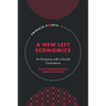 A New Left Economics: An Economy with a Social Conscience
