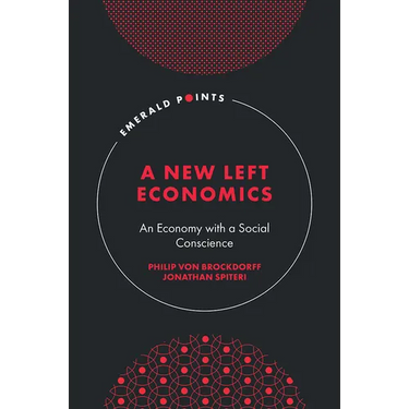 A New Left Economics: An Economy with a Social Conscience