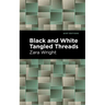 Black and White Tangled Threads