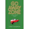 Go Away Zone: A romantic small town comedy caper