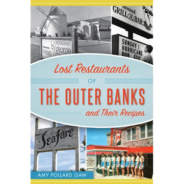 Lost Restaurants of the Outer Banks and Their Recipes