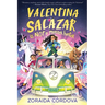 Valentina Salazar Is Not a Monster Hunter
