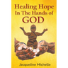 Healing Hope In The Hands Of God
