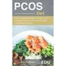 PCOS Diet: Your Complete Guide to Fight PCOS, Increase Fertility and Lose Weight (Including Recipes)