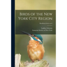 Birds of the New York City Region; Handbook Series no.9