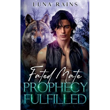 Fated Mate Prophecy Fulfilled