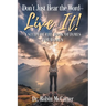 Don't Just Hear the Word - Live It!: A Study of the Book of James for Women