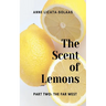 The Scent of Lemons, Part Two: The Far West