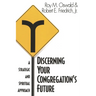 Discerning Your Congregation's Future: A Strategic and Spiritual Approach