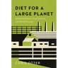 Diet for a Large Planet: Industrial Britain, Food Systems, and World Ecology