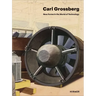 Carl Grossberg: New Forms in the World of Technology