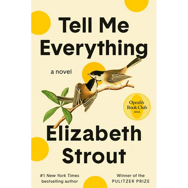 Tell Me Everything: Oprah's Book Club: A Novel