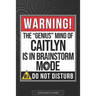 Caitlyn: Warning The Genius Mind Of Caitlyn Is In Brainstorm Mode - Caitlyn Name Custom Gift Planner Calendar Notebook Journal