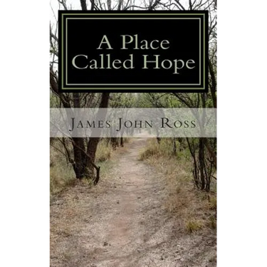 A Place Called Hope: A Story About Living the Thoughts of God