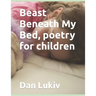 Beast Beneath My Bed, poetry for children