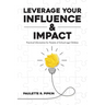 Leverage Your Influence & Impact: Practical Information for Parents of School-age Children