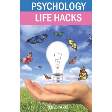Psychology Life Hacks