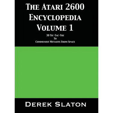 The Atari 2600 Encyclopedia Volume 1