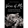 Verses of Me: A Collection of Poetry and Prose