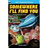 Somewhere I'll Find You & The Time Armada