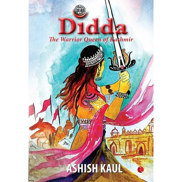 Didda - The Warrior Queen of Kashmir