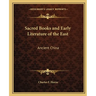 Sacred Books and Early Literature of the East: Ancient China