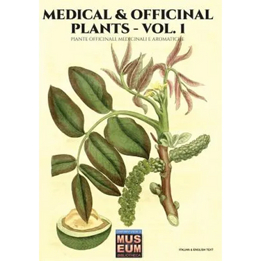 Medical & Officinal Plants - VOL. 1: Piante officinali, medicinali e aromatiche