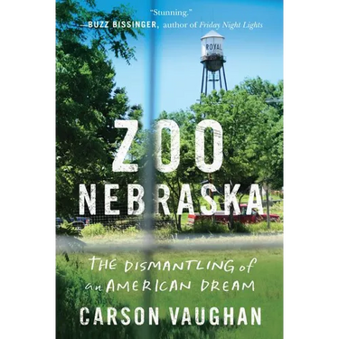 Zoo Nebraska: The Dismantling of an American Dream