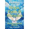 Chicken Soup for the Soul: Hope, Faith & Miracles: 101 Awe-Inspiring Stories