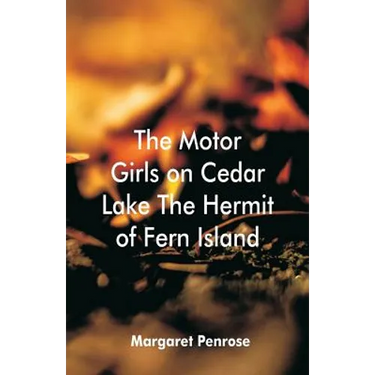 The Motor Girls on Cedar Lake The Hermit of Fern Island