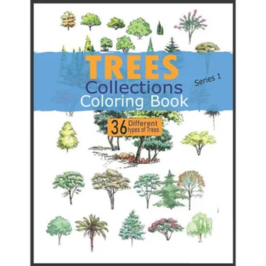 TREES COLLECTIONS COLORING BOOK series 1: 36 Beautiful Trees Kids coloring book FOR KIDS