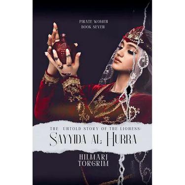 The Untold Story of The Lioness: Sayyida Al Hurra