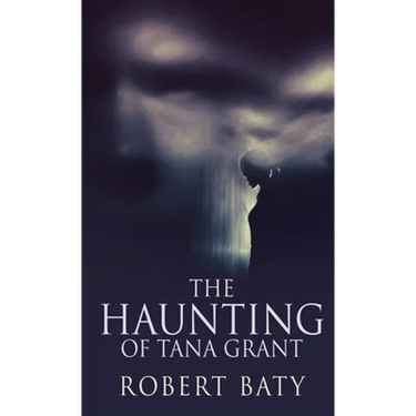 The Haunting Of Tana Grant