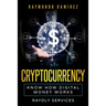 Cryptocurrency: Know How Digital Money Works