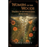 Women of the Woods: The War of the North Saga Book Four